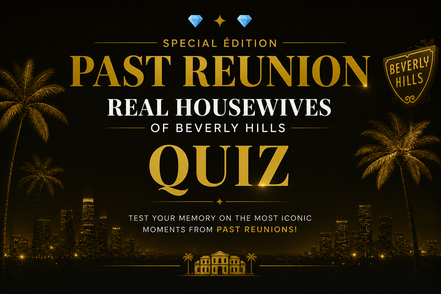 RHOBH Reunion Quiz